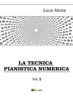 cover image of La Tecnica Pianistica Numerica Volume 2